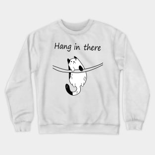 hang in there baby Crewneck Sweatshirt